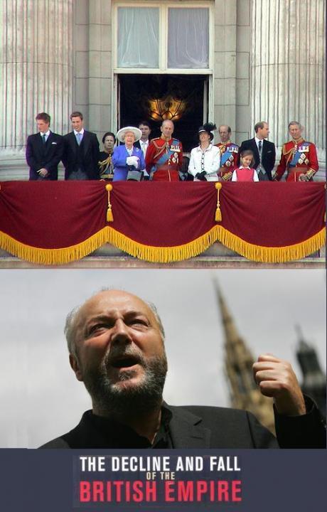 GALLOWAY's REPUBLIC: George Galloway on the Decline of the British Monarchy