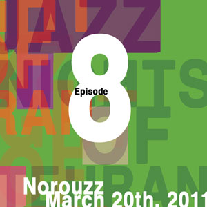 اپیزود نوروزی Jazz Nights of Tehran, رادیوی موسیقی‌ زیرزمینی ایران  