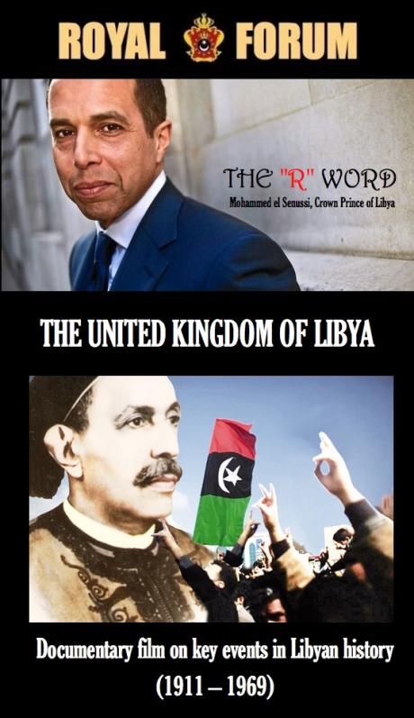 THE « R » WORD : Film on the « United Kingdom of Libya » Narrated by it’s Heir