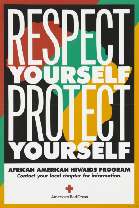 The words “Respect Yourself Protect Yourself” against a background map of Africa; advertisement for the African American HIV/AIDS Program by the American Red Cross. Colour lithograph, 1990.