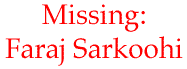 Missing: Faraj Sarkoohi