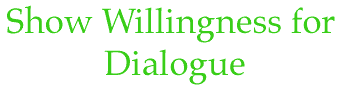 Show willingness for for dialogue