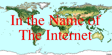 In The Name Of the Internet