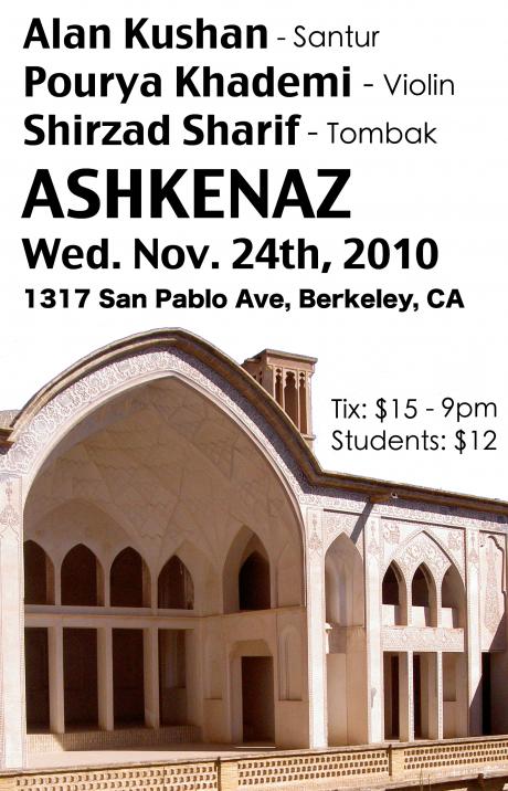 Alan Kushan, Pourya Khademi & Shirzad Sharif Live @ Ashkenaz, Berkeley, CA - Nov. 24th