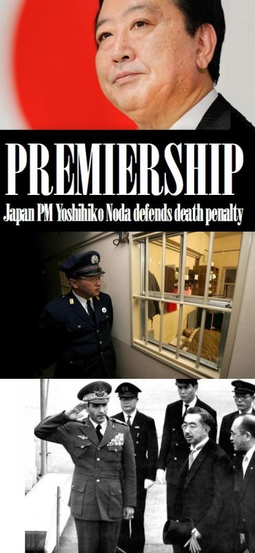 PREMIERSHIP: Japan PM Yoshihiko Noda defends death penalty
