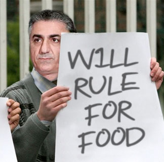 Reza Pahlavi, Come on Dude...