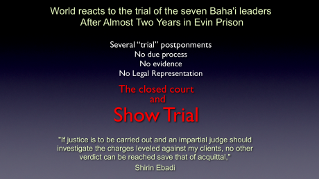 World Reaction to the Show Trial; Another look at Why The Government of Iran Persecutes The Bahais.